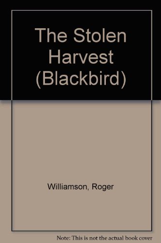 Beispielbild fr The Stolen Harvest (Blackbird) zum Verkauf von AwesomeBooks