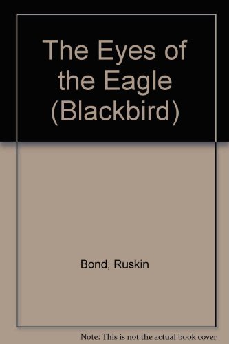 Imagen de archivo de The Eyes of the Eagle (Blackbird S.) a la venta por WorldofBooks