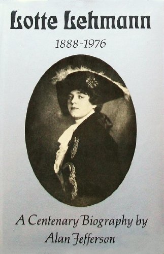 Imagen de archivo de Lotte Lehmann, 1888-1976 a la venta por Better World Books: West