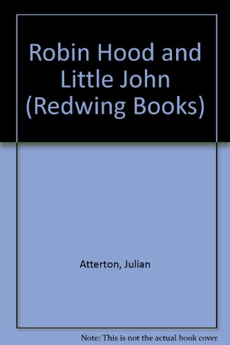 Beispielbild fr Robin Hood and Little John (Redwing Books) Atterton, Julian and Dillow, John zum Verkauf von Re-Read Ltd