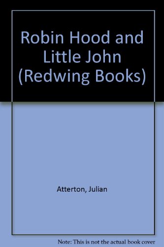 Stock image for Robin Hood and Little John (Redwing Books) Atterton, Julian and Dillow, John for sale by Re-Read Ltd