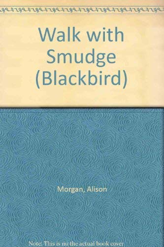 Beispielbild fr Walk with Smudge (Blackbird) zum Verkauf von medimops