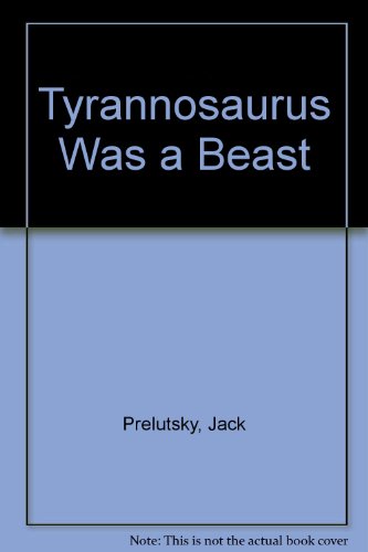 Beispielbild fr Tyrannosaurus Was a Beast zum Verkauf von Alexander's Books