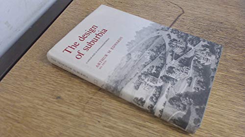 The Design of Suburbia - A Critical Study in Environmental History