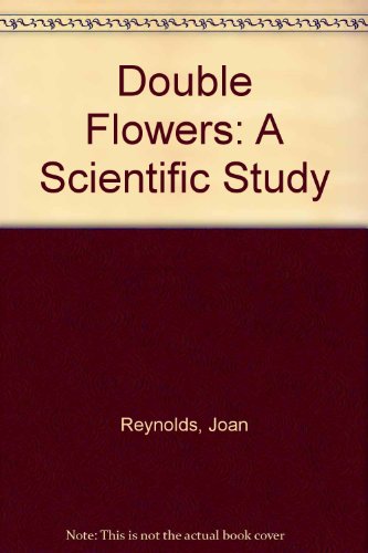 Imagen de archivo de DOUBLE FLOWERS: A Scientific Study a la venta por North Country Books