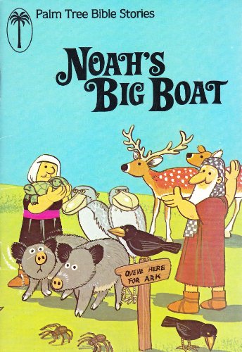 Stock image for Noah's Big Boat: Retold from Scripture (Palm Tree Bible Stories) for sale by WorldofBooks