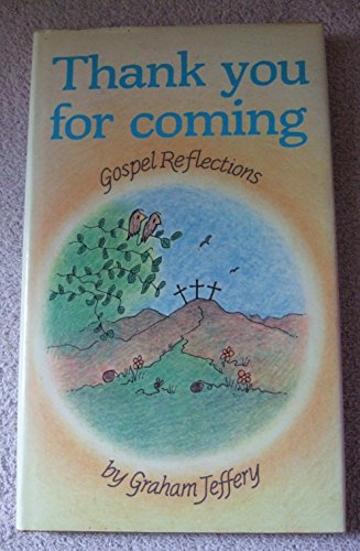 Beispielbild fr Thank You for Coming: Gospel Reflections zum Verkauf von WorldofBooks