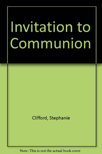 Beispielbild fr Invitation to Communion zum Verkauf von Kennys Bookstore
