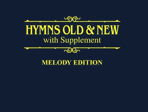 9780862090975: Hymns Old & New, with Supplement (Melody Edition)