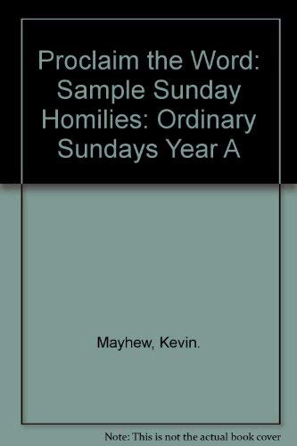Beispielbild fr Proclaim the Word: Sample Sunday Homilies: Ordinary Sundays Year A zum Verkauf von AwesomeBooks