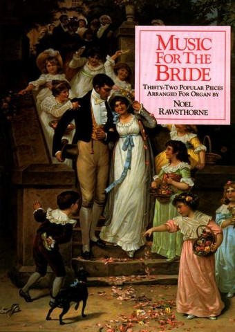 Music for the Bride: Music Book (9780862091613) by Noel Rawsthorne