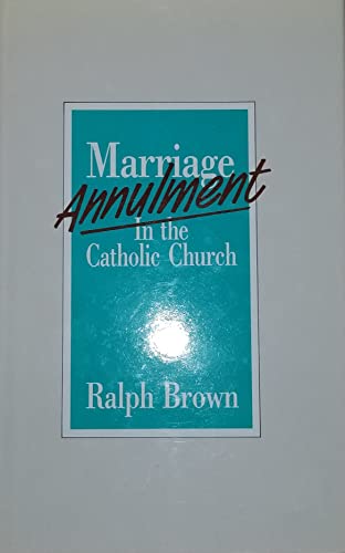 Beispielbild fr Marriage Annulment in the Catholic Church zum Verkauf von Better World Books