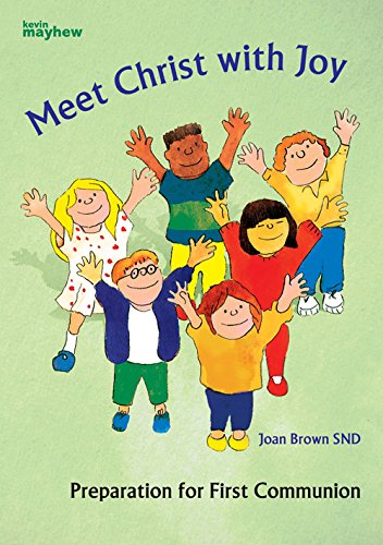 Meet Christ with Joy: Preparation for First Communion (9780862091729) by Joan Brown