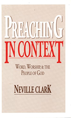 Stock image for Preaching in Context: Word, Worship and the People of God for sale by WorldofBooks