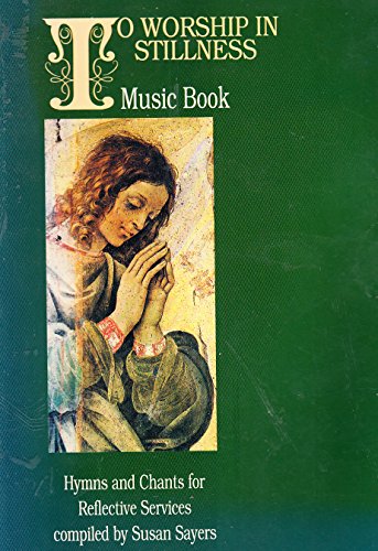 Imagen de archivo de To Worship in Stillness: Hymns and Chants for Reflective Services a la venta por WorldofBooks