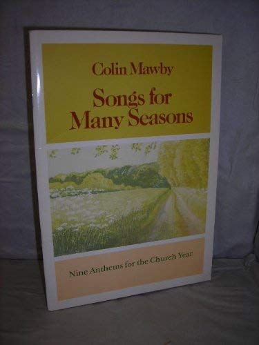Stock image for Songs For Many Seasons: Nine Anthems for the Church Year for sale by WorldofBooks