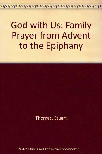 Beispielbild fr God with Us: Family Prayer from Advent to the Epiphany zum Verkauf von AwesomeBooks