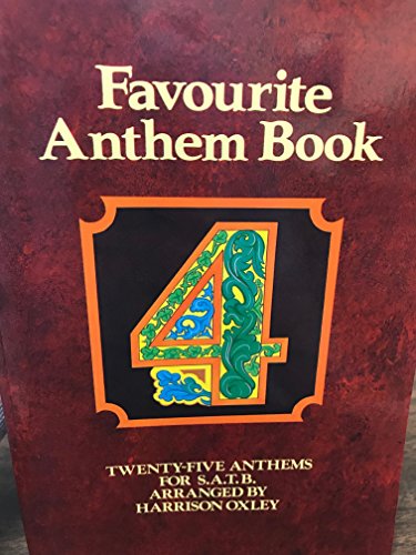 Stock image for Favourite Anthem: Twenty-five Anthems for S.A.T.B Bk. 4 for sale by AwesomeBooks