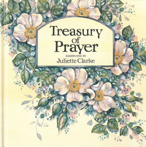 Beispielbild fr Treasury of Prayer - old cover: 100 Prayers Accompanied by Beautiful Illustrations zum Verkauf von WorldofBooks