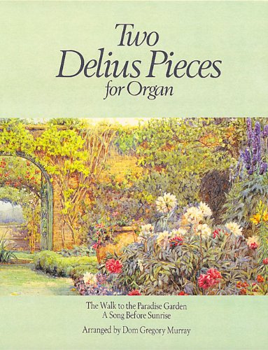 Imagen de archivo de Two Delius Pieces: The Walk to the Paradise Garden, A Song Before Sunrise. a la venta por WorldofBooks