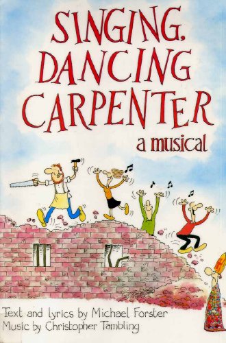 9780862093709: Singing, Dancing Carpenter: A Musical
