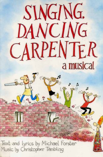 9780862093709: Singing, Dancing Carpenter: A Musical: Full Score