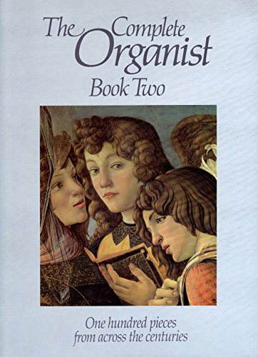 Beispielbild fr The Complete Organist Book Two zum Verkauf von Sunshine State Books