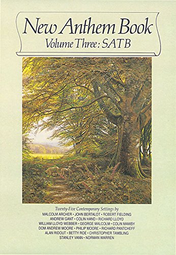 Imagen de archivo de New Anthem Book: S.A.T.B. - Twenty-Five Contemporary Settings v. 3 a la venta por AwesomeBooks