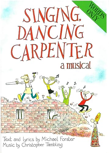 9780862095215: Singing, Dancing Carpenter: A Musical