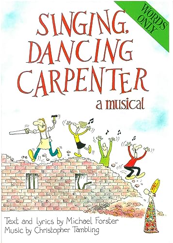 9780862095215: Singing, Dancing Carpenter: A Musical: Words Only