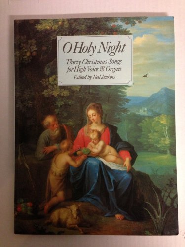 Beispielbild fr O Holy Night - High Voice: Thirty Christmas Songs for High Voice and Organ zum Verkauf von WorldofBooks