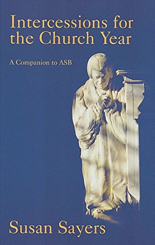 Imagen de archivo de Intercessions For The Church Year: A Companion to Asb a la venta por WorldofBooks