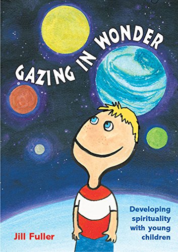 Stock image for Gazing in Wonder: Developing Spirituality with Young Children for sale by WorldofBooks