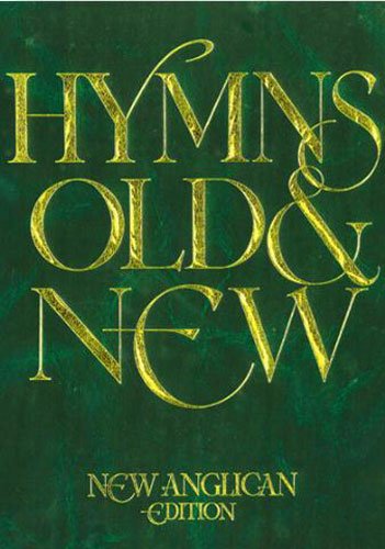 9780862098063: New Anglican Hymns Old & New - Full Music: New Anglican Edition