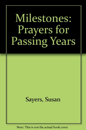 Prayers for Passing Years: Milestones (9780862098339) by Sayers, Susan