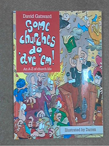 Imagen de archivo de Some Churches Do 'ave 'em!: A-Z of Church Life a la venta por WorldofBooks