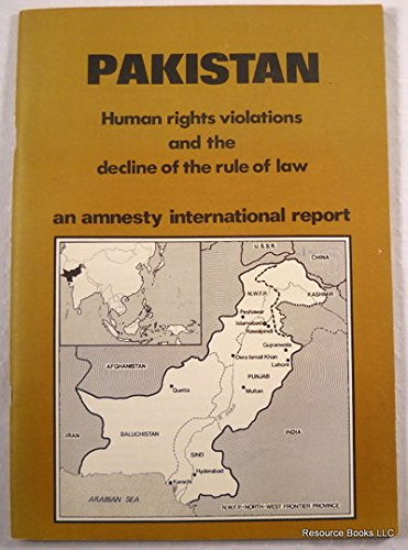 Beispielbild fr Pakistan, human rights violations and the decline of the rule of law: An Amnesty International report zum Verkauf von dsmbooks