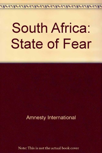 Stock image for South Africa State of Fear; Security Force Complicity in Torture and Political Killings 1990-1992 for sale by Balfour Books