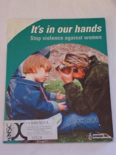 Stock image for It's in Our Hands: Stop Violence Against Women for sale by Langdon eTraders
