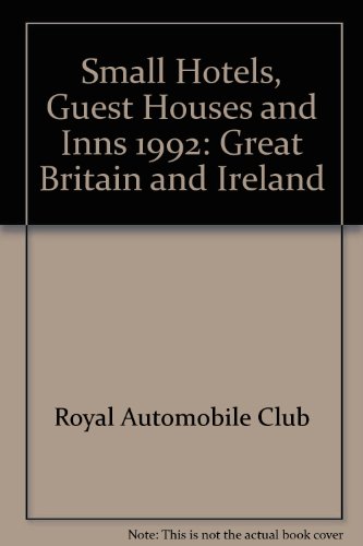 Stock image for Small Hotels, Guest Houses and Inns 1992: Great Britain and Ireland for sale by AwesomeBooks