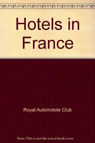 Stock image for RAC Hotels in France: 1996 for sale by ThriftBooks-Atlanta