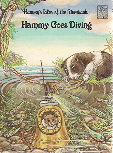 Beispielbild fr Hammy Goes Diving (Hammy's Tales of the Riverbank) zum Verkauf von WorldofBooks