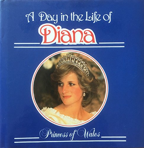 Beispielbild fr A Day in the Life of Diana Princess of Wales zum Verkauf von Better World Books