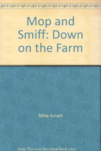 Stock image for Mop and Smiff: Down on the Farm for sale by Reuseabook