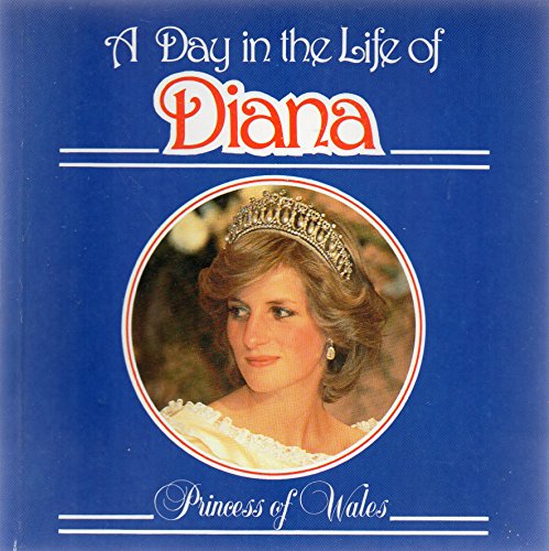 Beispielbild fr A DAY IN THE LIFE OF DIANA PRINCESS OF WALES zum Verkauf von Wonder Book