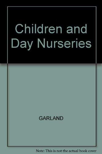 Beispielbild fr Children and Day Nurseries: Management and practice in nine London day nurseries zum Verkauf von Anybook.com