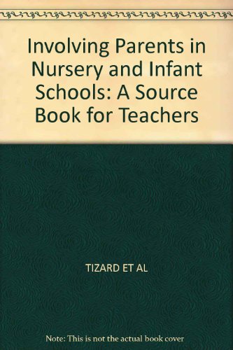 Stock image for Involving Parents in Nursery and Infant Schools: A Source Book for Teachers for sale by Anybook.com