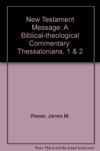 Stock image for New Testament Message: A Biblical-theological Commentary: Thessalonians, 1 & 2 for sale by Tall Stories BA