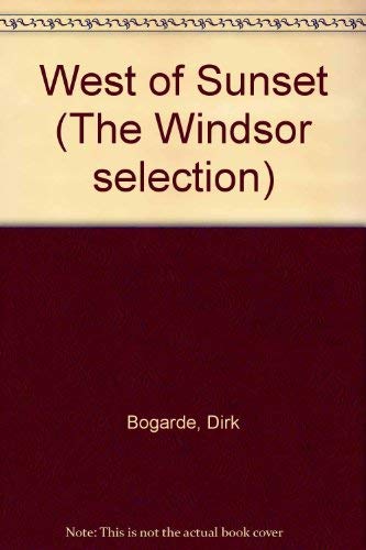 West of Sunset (9780862201241) by Dirk Bogarde