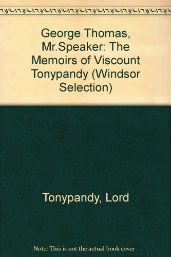 9780862201517: George Thomas, Mr.Speaker: The Memoirs of Viscount Tonypandy (Windsor Selection S.)